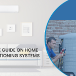 Complete Guide on Home Air Conditioning Systems