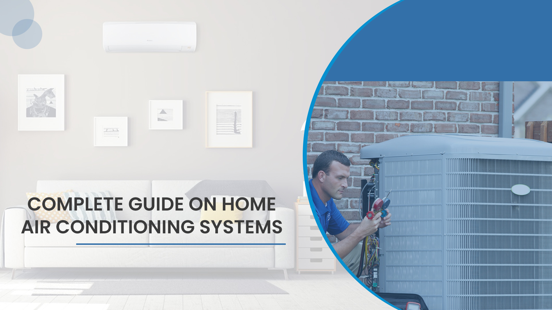 Complete Guide on Home Air Conditioning Systems