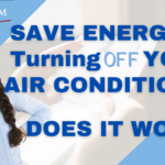 Save Energy by Turning Off Your AC - Does It Work?