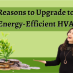 7 Reasons to Upgrade to an Energy-Efficient HVAC