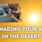 Shading Your AC in the Desert: A Simple Solution to Save Energy and Money