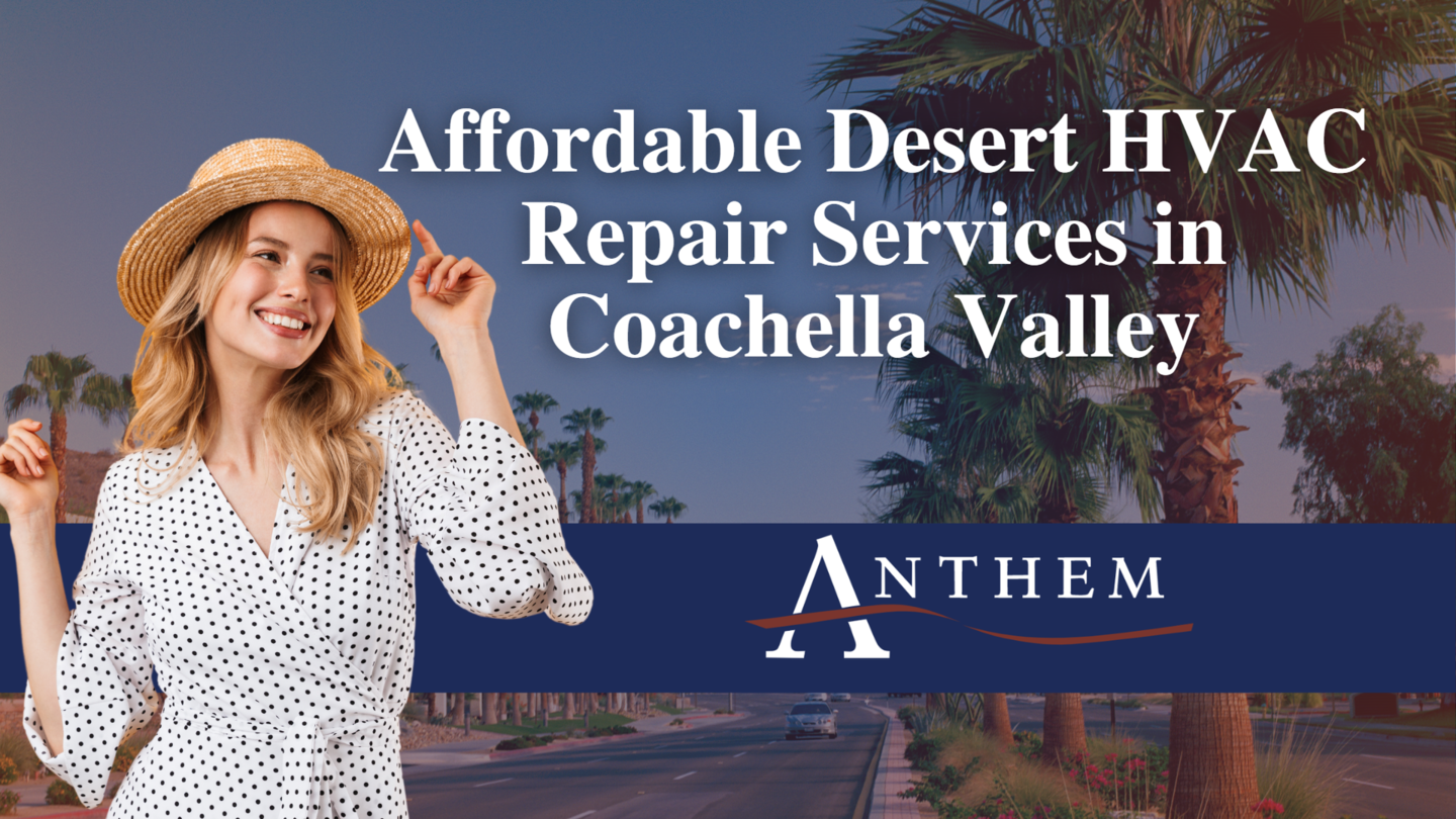 Affordable-Desert-HVAC-Repair-Services-in-Coachella-Valley